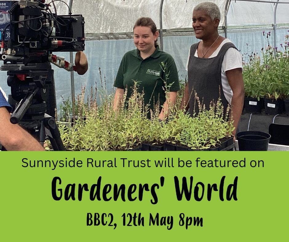 We're on TV! Gardeners' World Sunnyside Rural Trust